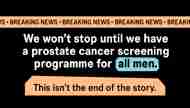 No Screening We won't stop until we have a screening programme for all men ...